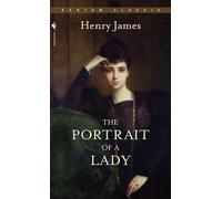 Le Portrait d'une dame : Avec une nouvelle introduction de Regina Barreca (Bantam Classic)