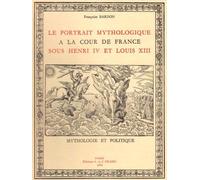 Le Portrait Mythologique À La Cour De France Sous Henri Iv Et Louis Xiii