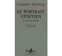 Gustaw Herling – Le Portrait vénitien et autres récits – Traduction Thérèse Douchy – Broché
