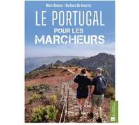 Le Portugal pour les marcheurs. 50 randos entre continent et Madère Marc Nevoux (Auteur), Barbara De Amorim (Auteur)