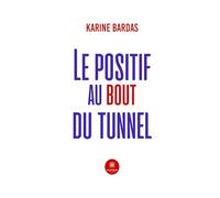 Le positif au bout du tunnel