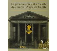 LE POSITIVISME EST UN CULTE DES MORTS