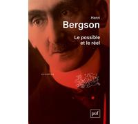 Le possible et le réel - Henri Bergson - Puf - broché - Essai