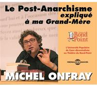 Le post anarchisme explique a ma grand mere par michel onfray cd audio 4 CD audio - Michel Onfray - Frémeaux & Associés - Texte lu (CD) - Textes lus CD