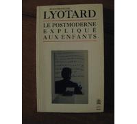 Le postmoderne expliqué aux enfants. Correspondance, 1982-1985