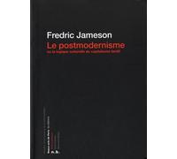 Le postmodernisme (ne) (poche) Fredric Jameson (Auteur)