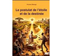 LE POSTULAT DE L’ÉTOILE ET DE LA DESTINÉE