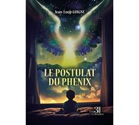 Le postulat du phénix - Jean-Loup Guigné - Trois Colonnes - broché - Roman