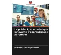 Le pot-luck, une technique innovante d'apprentissage par projet