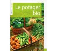 Le potager bio - Agnès Gédda - Eyrolles - broché - Guide