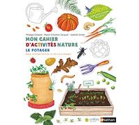 Le potager – Cahier d'observation et d'activités Colibris – 4/7 ans – Nathan
