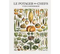Le potager des chefs - Yves Camdeborde - Hachette Pratique - relié - Beau livre