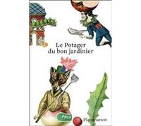 Le Potager du bon jardinier Édition anniversaire 150 ans - Collectif - Flammarion - broché - Guide
