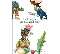 Le Potager Du Bon Jardinier - Extrait De Le Bon Jardinier : L'essentiel