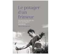 Le Potager D'un Frimeur - Toi Aussi Deviens Une Star Grâce Aux Légumes