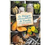 Le Potager Extraordinaire de Vendée - 150 Recettes Naturelles