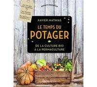 Le potager selon Xavier Xavier Mathias (Auteur), Laurent Bessol (Illustration)