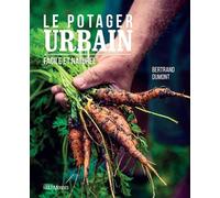 Le Potager Urbain - Facile Et Naturel
