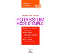 Le Potassium Mode d'emploi