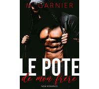 Le Pote de mon Frère - Mélanie Garnier - Auto-Édition - ebook (ePub) - Livre