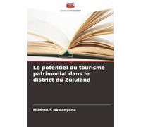 Le potentiel du tourisme patrimonial dans le district du Zululand