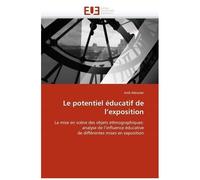 Le Potentiel Éducatif De L'exposition - La Mise En Scène Des Objets Ethnographiques : Analyse De L'influence Éducative De Différentes Mises En Exposition