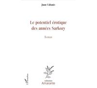 Le potentiel érotique des années Sarkozy: Roman