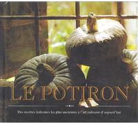 Le Potiron : Des recettes italiennes les plus anciennes à l'art culinaire d'aujourd'hui