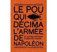 Le pou qui décima l'armée de Napoléon – Et autres histoires d'insectes tueurs – Hachette Pratique