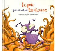 Le pou qui n'aimait pas les cheveux