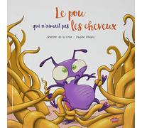 Le pou qui n'aimait pas les cheveux