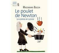 Le Poulet de Newton La science en cuisine - Massimiano Bucchi - Seuil - broché - Essai