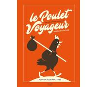 Le Poulet Voyageur: Chicken around the world