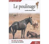 Le poulinage .Du choix de l'étalon au sevrage du poulin