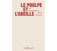 Le poulpe et l'abeille Collectif (Auteur), Jean-Marie Laclavetine (Préface)
