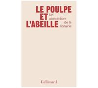 Le poulpe et l'abeille – Un abécédaire de la librairie – Gallimard