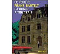 Le Poulpe Tome 3 : La bonne a tout fait