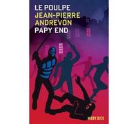 Le Poulpe Tome 5 : Papy End