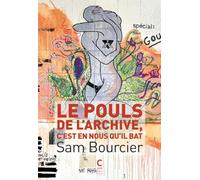 Le pouls de l’archive, c'est en nous qu'il bat