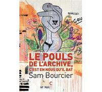 Le pouls de l'archive, c'est en nous qu'il bat - Marie-Hélène Bourcier - Cambourakis - broché - Essai