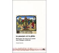 Le pourpre et la glebe rhetorique des etats de societe ds es - Vincent Serverat - Uga - broché - Livre