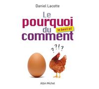 Le Pourquoi du comment - Le best of - Daniel Lacotte - Albin Michel - broché - Anthologie