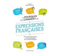 Le pourquoi et le comment des expressions françaises – Larousse
