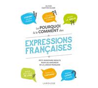 Le pourquoi et le comment des expressions françaises – Larousse