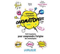 Le pourquoi et le comment des onomatopées