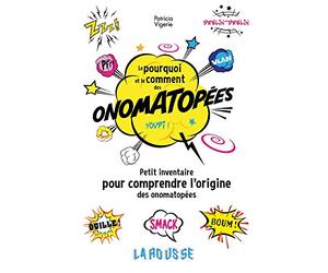Le pourquoi et le comment des onomatopées