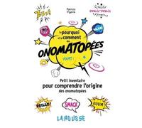 Le pourquoi et le comment des onomatopées - Patricia Vigerie - Larousse - broché - Dictionnaire et encyclopédie