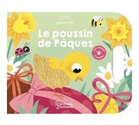 Le poussin de Pâques Léa Fabre (Illustration), Anne Letoré (Auteur)