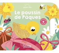 Le poussin de Pâques - Léa Fabre - Larousse - cartonné - Album éveil dès la naissance