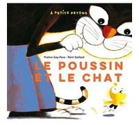 Le poussin et le chat Praline Gay-Para (Auteur), Rémi Saillard (Illustration), Céline Murcier (Collection dirigée par)